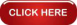 Click Here long button